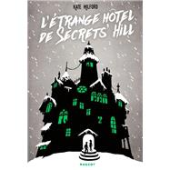 L'étrange hôtel de Secrets' Hill