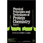 Physical Principles and Techniques of Protein Chemistry Part C