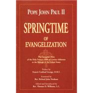 Springtime of Evangelization The Complete Texts of the Holy Father's 1998 Ad Limina Addresses to the Bishops of the United States