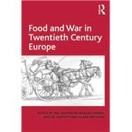 Food and War in Twentieth Century Europe