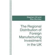 The Regional Distribution of Foreign Manufacturing Investment in the Uk