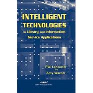 Intelligent Technologies in Library and Information Service Applications