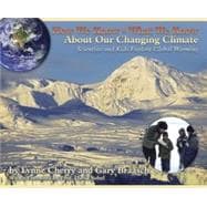 How We Know What We Know about Our Changing Climate: Scientists and Kids Explore Global Warming