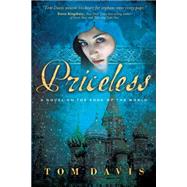 Priceless A Novel on the Edge of the World