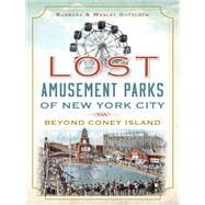 Lost Amusement Parks of New York City
