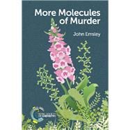 More Molecules of Murder