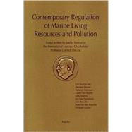 Contemporary Regulation of Marine Living Resources and Pollution  Essays written by and in honour of the International Francqui Chairholder Professor Dermott Devine