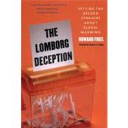 The Lomborg Deception; Setting the Record Straight About Global Warming