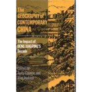 The Geography of Contemporary China: The Impact of Deng Xiaoping's Decade