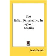 The Italian Renaissance in England: Studies