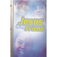 Jesus Is My Friend