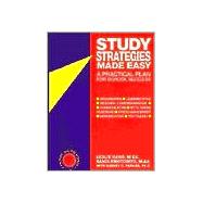 Study Strategies Made Easy A Practical Plan for School Success