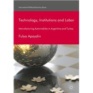 Technology, Institutions and Labor