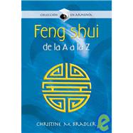 Feng shui de la A a la Z/ Feng Shui From A to Z