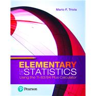 Elementary Statistics Using the TI-83/84 Plus Calculator, Loose-Leaf Edition Plus MyLab Statistics with Pearson eText -- 18 Week Access Card Package