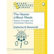 The Heavier d-Block Metals Aspects of Inorganic and Coordination Chemistry