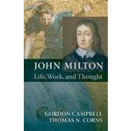 John Milton Life, Work, and Thought