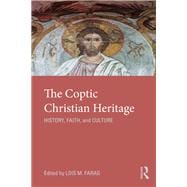 The Coptic Christian Heritage: History, Faith and Culture