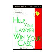 Help Your Lawyer Win Your Case