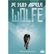 Je suis Adele Wolfe tome 2