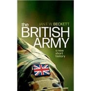 The British Army A New Short History