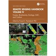 Remote Sensing Handbook, Volume IV