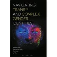 Navigating Trans and Complex Gender Identities
