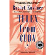 Telex from Cuba A Novel