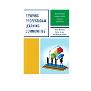 Reviving Professional Learning Communities Strength through Diversity, Conflict, Teamwork, and Structure