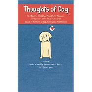 Thoughts of Dog Weekly/Monthly Planner 2019-2020 Calendar
