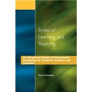 Styles of Learning and Teaching: An Integrated Outline of Educational Psychology for Students, Teachers and Lecturers