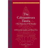 The Cakrasamvara Tantra (the Discourse of Sri Heruka): Editions of the Sanskrit and Tibetan Texts