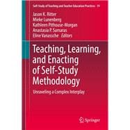 Teaching, Learning, and Enacting of Self-study Methodology