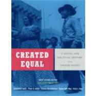 Created Equal, Brief Edition, Volume II, Books a la Carte Plus MyHistoryLab Blackboard/WebCT