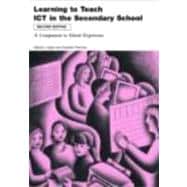 Learning to Teach Using ICT in the Secondary School : A Companion to School Experience