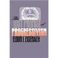 The Lost Promise of Progressivism