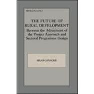 The Future of Rural Development: Between the Adjustment of the Project Approach and Sectoral Programme Desig