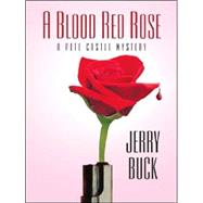 A Blood Red Rose: A Pete Castle Mystery