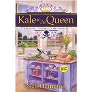 Kale to the Queen A Kensington Palace Chef Mystery