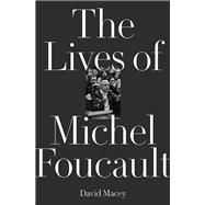 The Lives of Michel Foucault