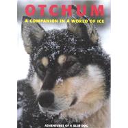Otchum : A Companion in a World of Ice