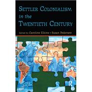 Settler Colonialism in the Twentieth Century