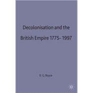 Decolonisation and the British Empire, 1775-1997