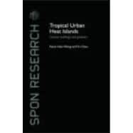 Tropical Urban Heat Islands: Climate, Buildings and Greenery book cover, ISBN 9780415411042