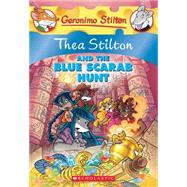 Thea Stilton and the Blue Scarab Hunt (Thea Stilton #11) A Geronimo Stilton Adventure