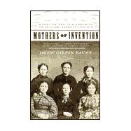 Mothers of Invention : Women of the Slaveholding South in the American Civil War