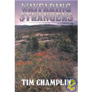 Wayfaring Strangers: A Frontier Story