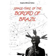 Space-Time of the Bororo of Brazil
