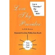 Love Thy Provider : Financial Freedom Within Your Reach