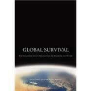 Global Survival The Challenge and its Implications for Thinking and Acting